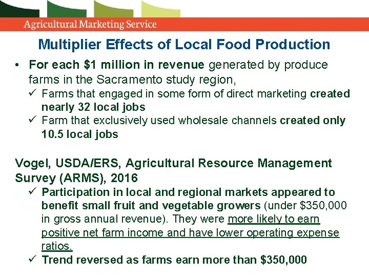 Multiplier Effects of Local Food Production • For each $1 million in revenue generated