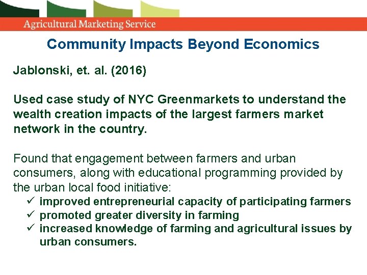 Community Impacts Beyond Economics Jablonski, et. al. (2016) Used case study of NYC Greenmarkets