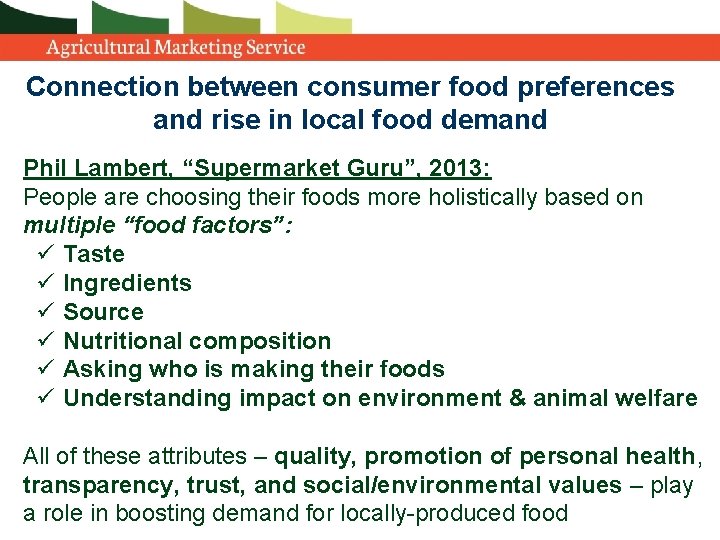 Connection between consumer food preferences and rise in local food demand Phil Lambert, “Supermarket