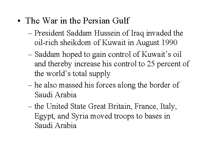  • The War in the Persian Gulf – President Saddam Hussein of Iraq