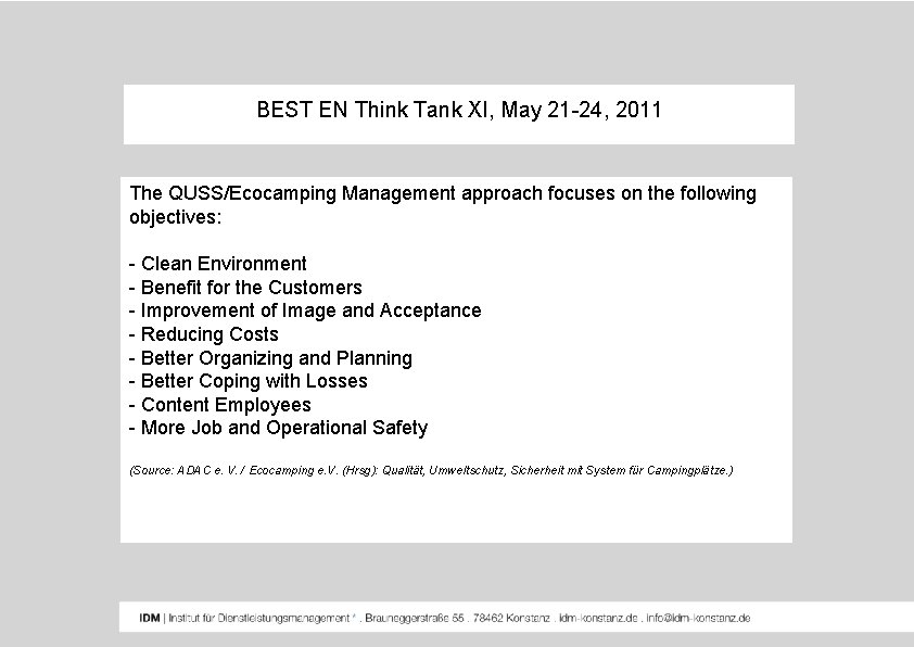 BEST EN Think Tank XI, May 21 -24, 2011 The QUSS/Ecocamping Management approach focuses