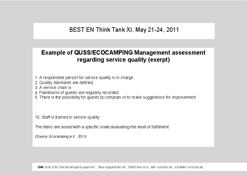 BEST EN Think Tank XI, May 21 -24, 2011 Example of QUSS/ECOCAMPING Management assessment