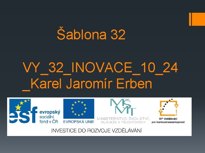 Šablona 32 VY_32_INOVACE_10_24 _Karel Jaromír Erben 