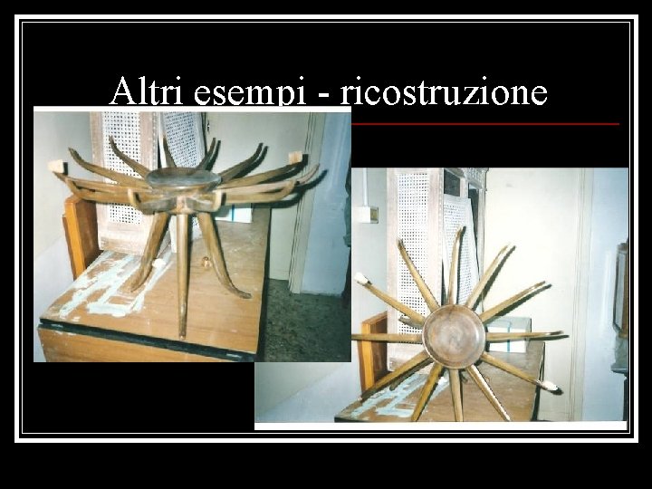 Altri esempi - ricostruzione 