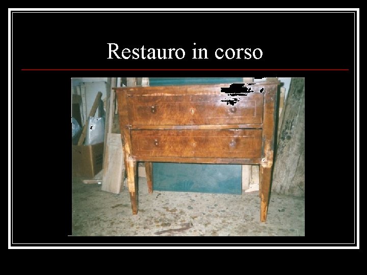 Restauro in corso 