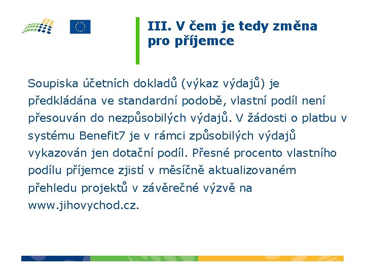 III. V čem je tedy změna pro příjemce Soupiska účetních dokladů (výkaz výdajů) je