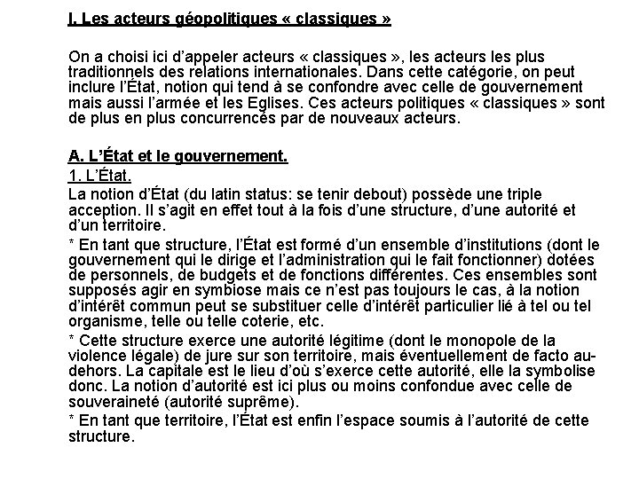 I. Les acteurs géopolitiques « classiques » On a choisi ici d’appeler acteurs «