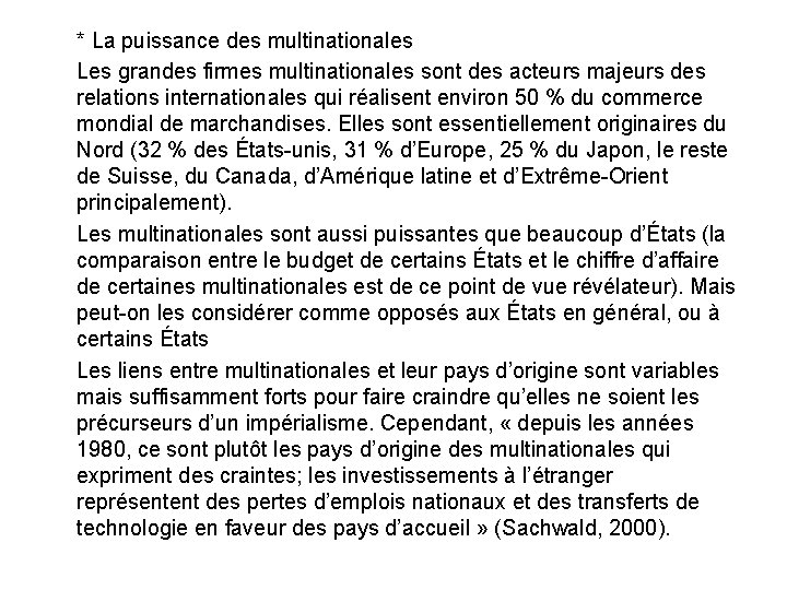 * La puissance des multinationales Les grandes firmes multinationales sont des acteurs majeurs des