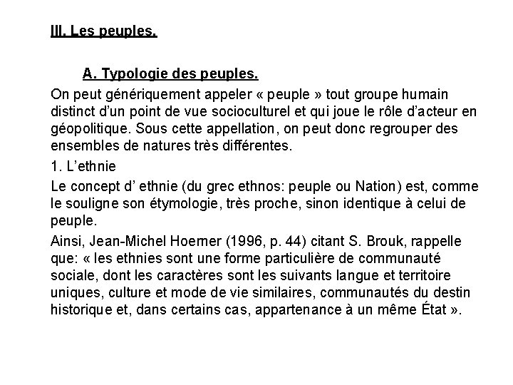 III. Les peuples. A. Typologie des peuples. On peut génériquement appeler « peuple »