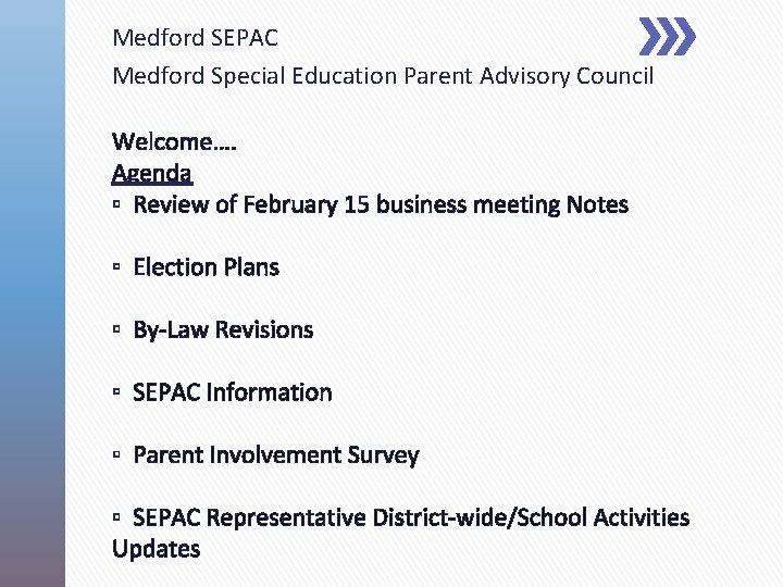 Medford SEPAC Medford Special Education Parent Advisory Council Welcome…. Agenda ▫ Review of February