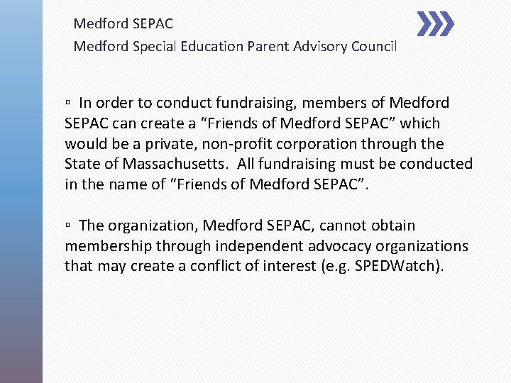 Medford SEPAC Medford Special Education Parent Advisory Council ▫ In order to conduct fundraising,