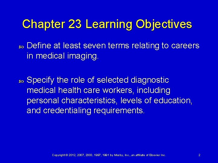 Chapter 23 Learning Objectives Define at least seven terms relating to careers in medical