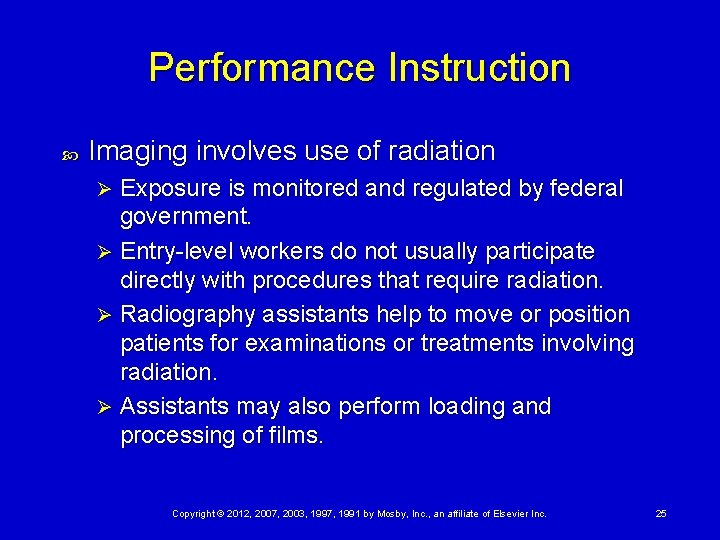 Performance Instruction Imaging involves use of radiation Exposure is monitored and regulated by federal