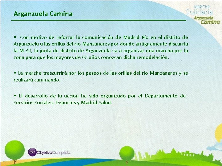 Arganzuela Camina § Con motivo de reforzar la comunicación de Madrid Río en el