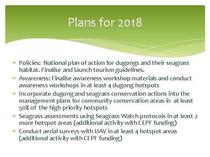 Plans for 2018 Policies: National plan of action for dugongs and their seagrass habitat.