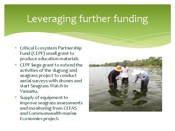 Leveraging further funding Critical Ecosystem Partnership Fund (CEPF) small grant to produce education materials