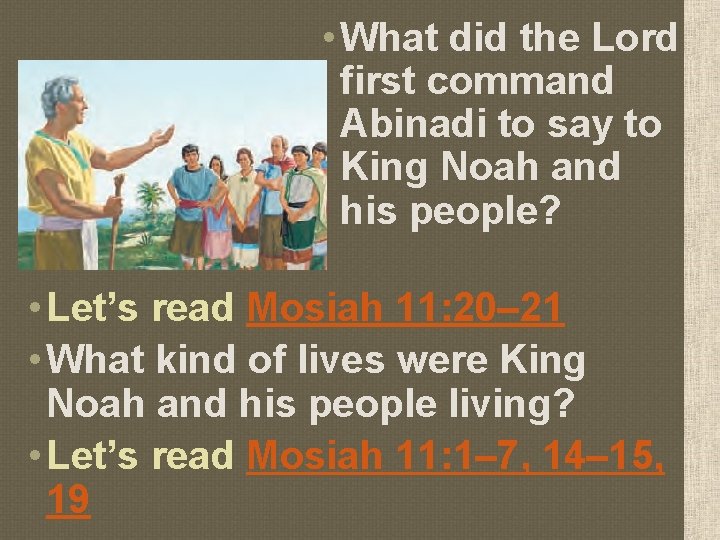  • What did the Lord first command Abinadi to say to King Noah