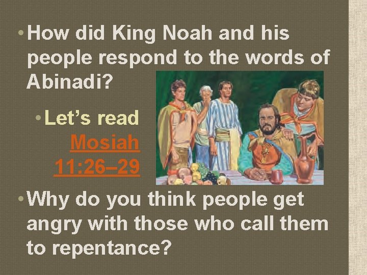  • How did King Noah and his people respond to the words of