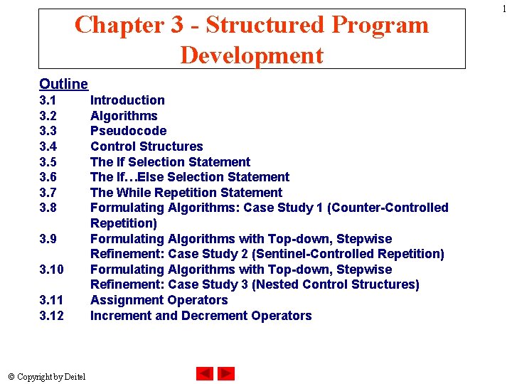 Chapter 3 - Structured Program Development Outline 3. 1 3. 2 3. 3 3.
