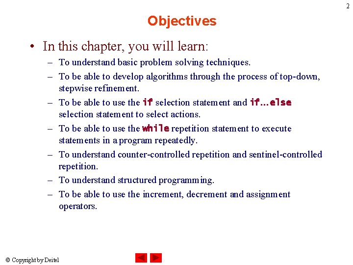 2 Objectives • In this chapter, you will learn: – To understand basic problem