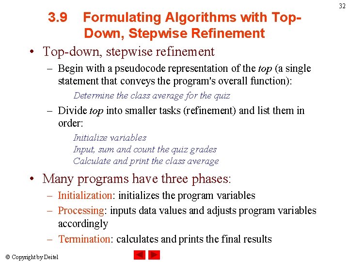 3. 9 Formulating Algorithms with Top. Down, Stepwise Refinement • Top-down, stepwise refinement –