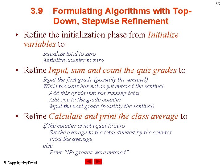 3. 9 Formulating Algorithms with Top. Down, Stepwise Refinement • Refine the initialization phase