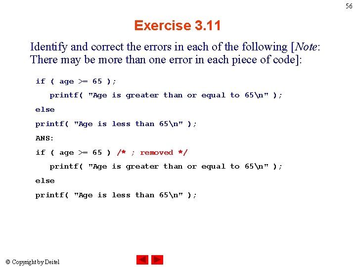 56 Exercise 3. 11 Identify and correct the errors in each of the following