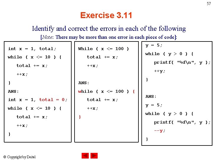 57 Exercise 3. 11 Identify and correct the errors in each of the following