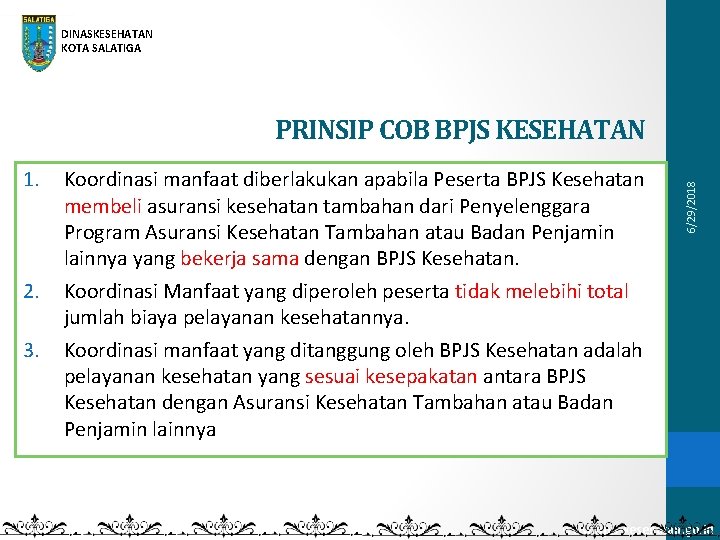 DINASKESEHATAN KOTA SALATIGA 1. 2. 3. Koordinasi manfaat diberlakukan apabila Peserta BPJS Kesehatan membeli