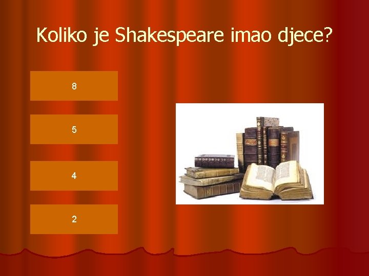 Koliko je Shakespeare imao djece? 8 5 4 2 
