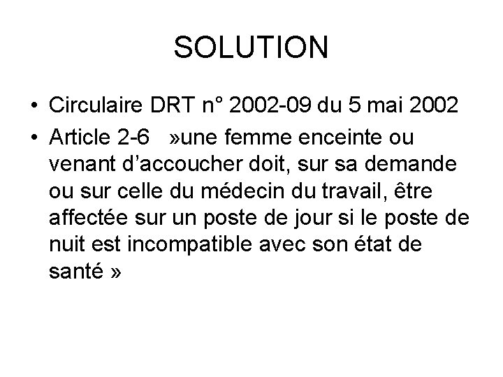 SOLUTION • Circulaire DRT n° 2002 -09 du 5 mai 2002 • Article 2