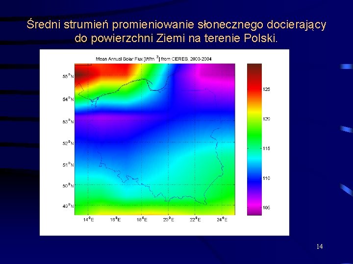 Średni strumień promieniowanie słonecznego docierający do powierzchni Ziemi na terenie Polski. 14 