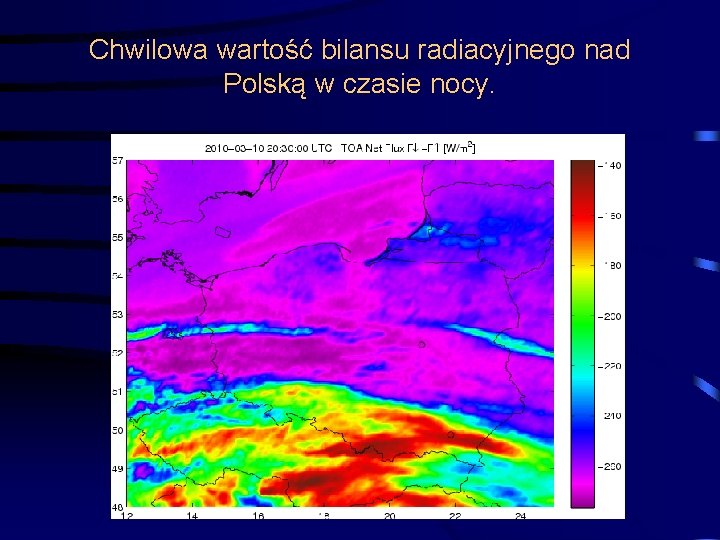 Chwilowa wartość bilansu radiacyjnego nad Polską w czasie nocy. 