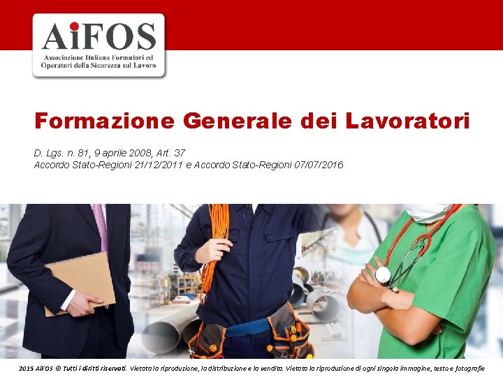 Formazione Generale dei Lavoratori D. Lgs. n. 81, 9 aprile 2008, Art. 37 Accordo