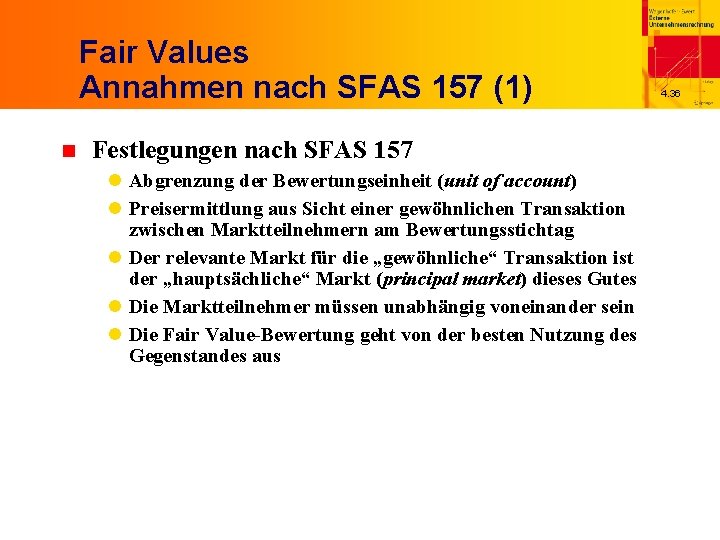 Fair Values Annahmen nach SFAS 157 (1) n Festlegungen nach SFAS 157 l Abgrenzung