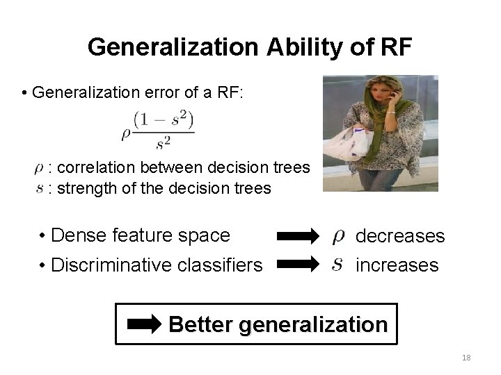 Generalization Ability of RF • Generalization error of a RF: : correlation between decision