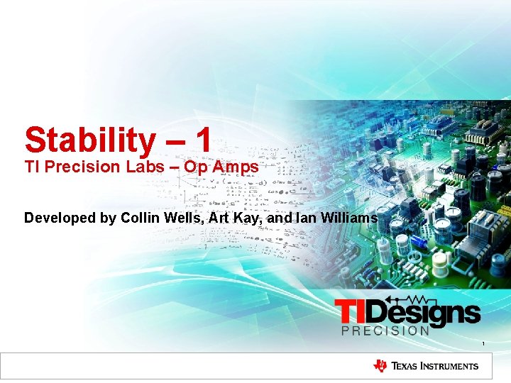Stability – 1 TI Precision Labs – Op Amps Developed by Collin Wells, Art