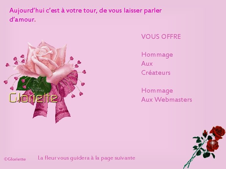 Aujourd’hui c’est à votre tour, de vous laisser parler d’amour. VOUS OFFRE Hommage Aux