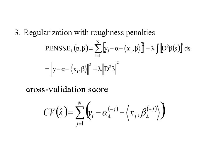 3. Regularization with roughness penalties cross-validation score 