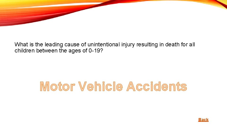 What is the leading cause of unintentional injury resulting in death for all children