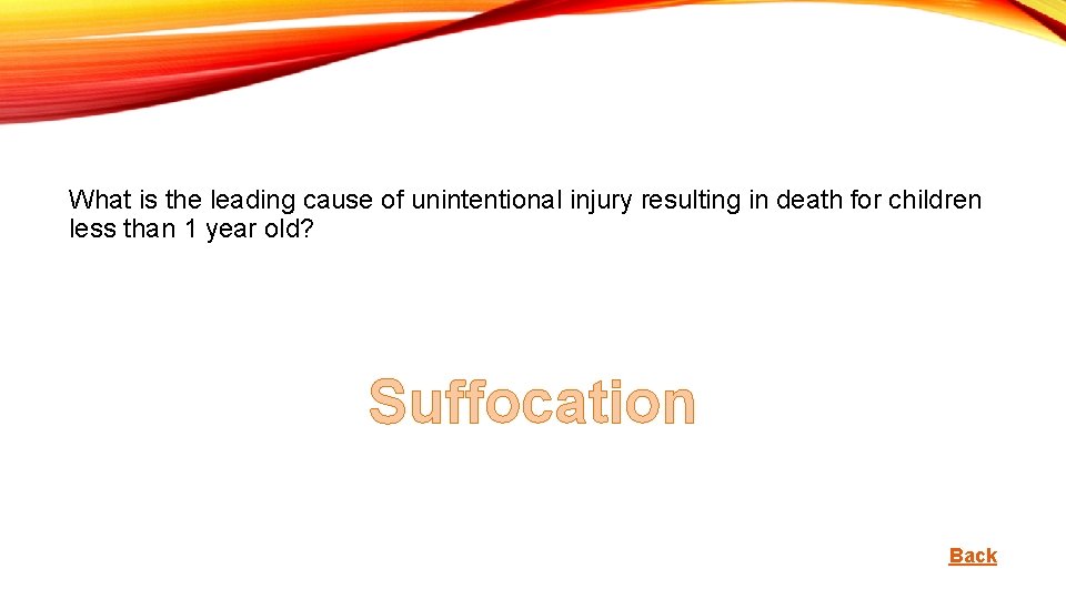 What is the leading cause of unintentional injury resulting in death for children less