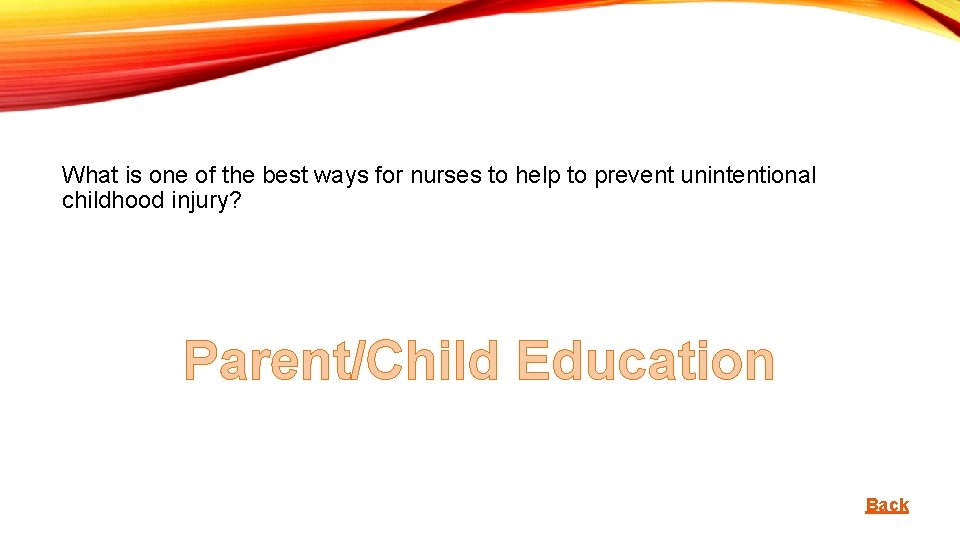What is one of the best ways for nurses to help to prevent unintentional