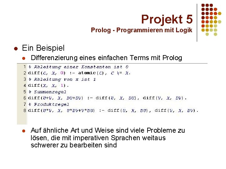 Projekt 5 Prolog - Programmieren mit Logik l Ein Beispiel l Differenzierung eines einfachen