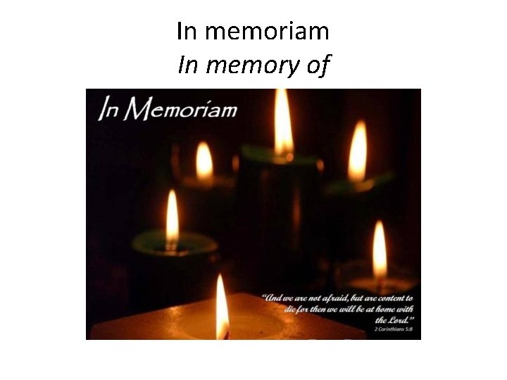 In memoriam In memory of 