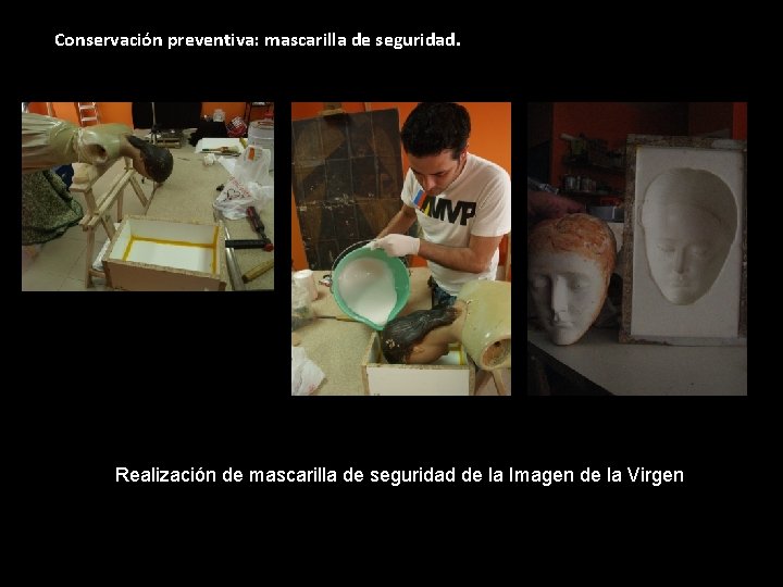 Conservación preventiva: mascarilla de seguridad. Realización de mascarilla de seguridad de la Imagen de