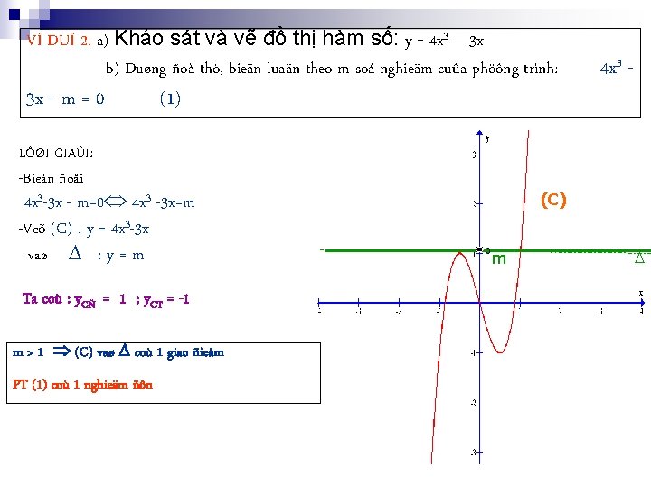 VÍ DUÏ 2: a) Khảo sát và vẽ đồ thị hàm số: y =