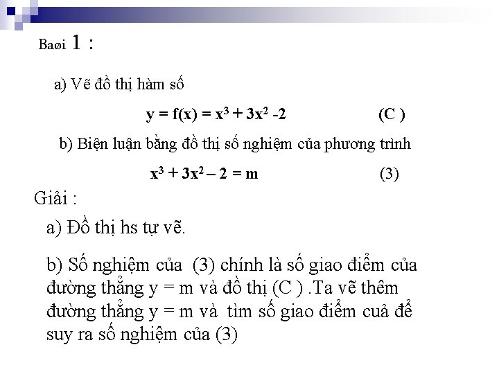 Baøi 1 : a) Vẽ đồ thị hàm số y = f(x) = x