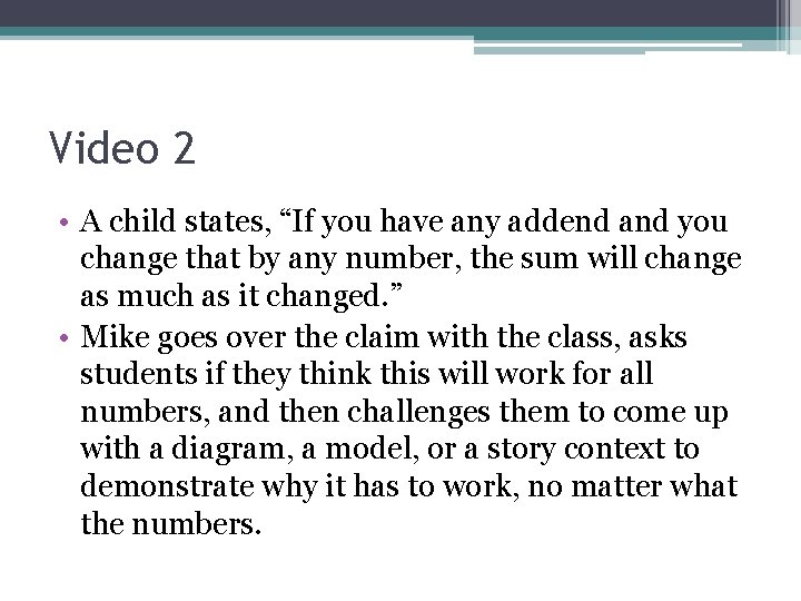 Video 2 • A child states, “If you have any addend and you change
