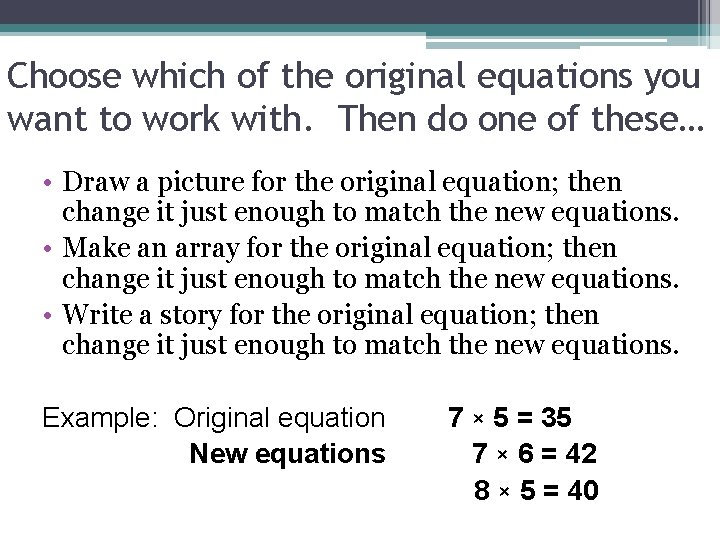 Choose which of the original equations you want to work with. Then do one