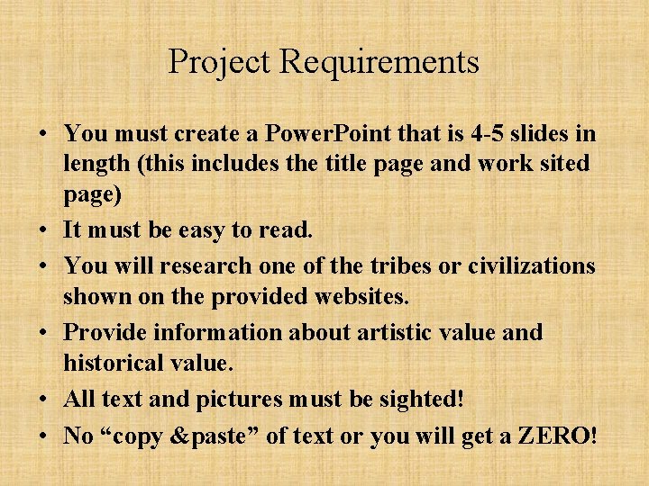 Project Requirements • You must create a Power. Point that is 4 -5 slides